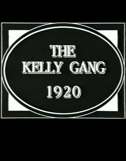 The Kelly Gang (1920) постер
