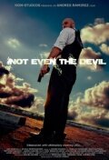 Not Even the Devil (2011) постер