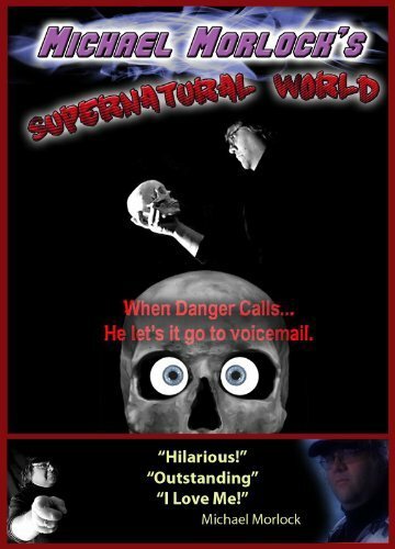 Michael Morlock's Supernatural World (2009) постер