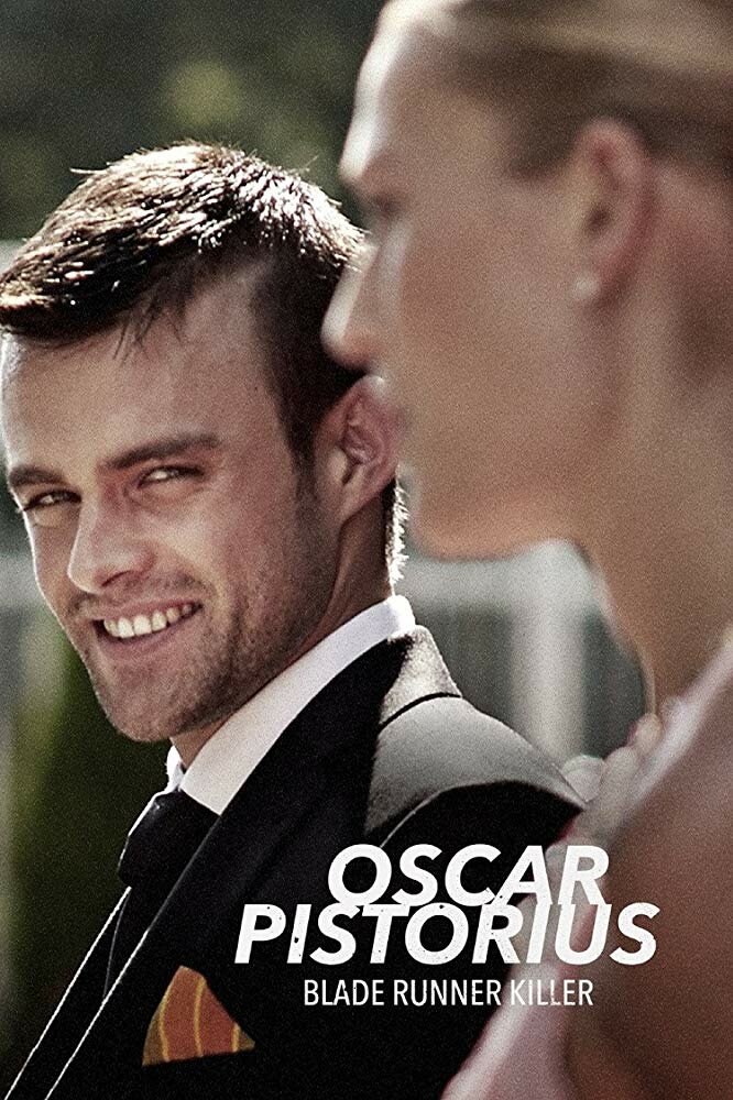 Oscar Pistorius: Blade Runner Killer (2017) постер