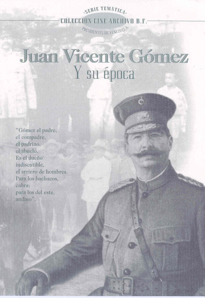 Хуан Висенте Гомес и его эпоха (1975) постер