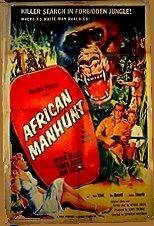African Manhunt (1955) постер