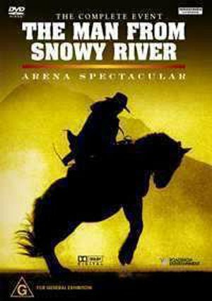 The Man from Snowy River: Arena Spectacular (2003) постер