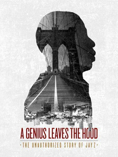 A Genius Leaves the Hood: The Unauthorized Story of Jay Z (2014) постер