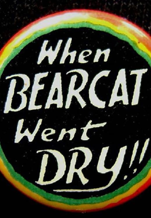 When Bearcat Went Dry (1919) постер