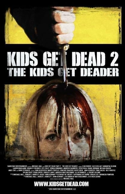 Kids Get Dead 2: The Kids Get Deader (2014) постер