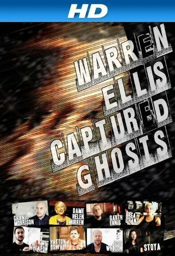 Уоррен Эллис: Захваченный призраками (2011) постер