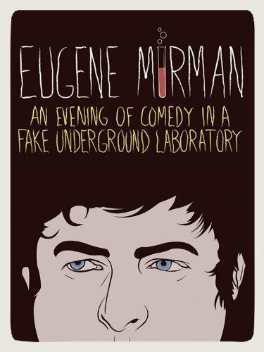 Eugene Mirman: An Evening of Comedy in a Fake Underground Laboratory (2012) постер