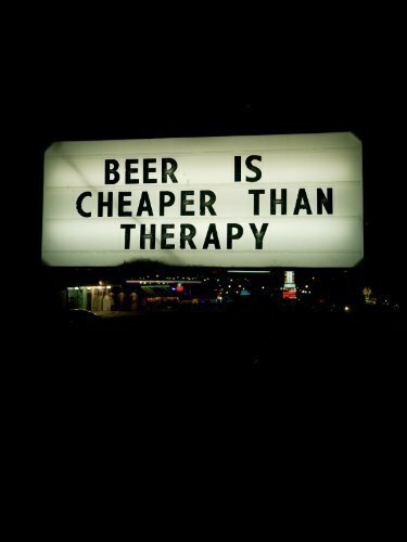 Beer Is Cheaper Than Therapy (2011) постер