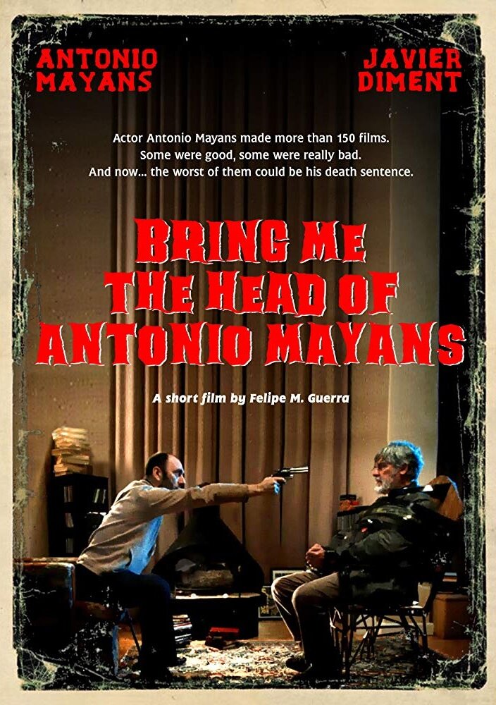 Bring Me the Head of Antonio Mayans (2017) постер