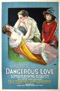 Dangerous Love (1920) постер