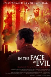 In the Face of Evil: Reagan's War in Word and Deed (2004) постер