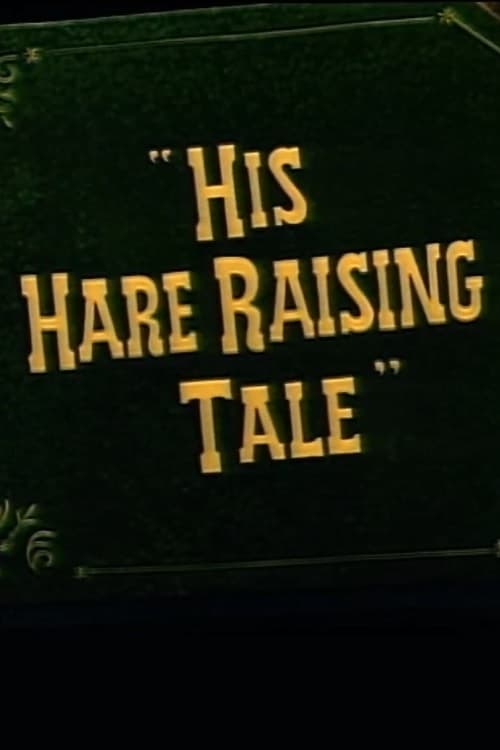 His Hare Raising Tale (1951) постер