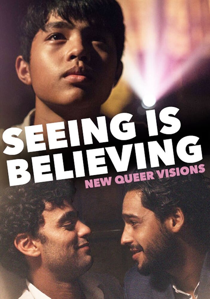 New Queer Visions: Seeing Is Believing (2020) постер